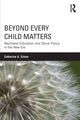 Book cover of: Beyond Every Child Matters. By: Catherine A. Simon