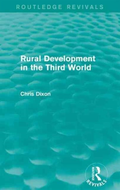 Rural Development in the Third World (Routledge Revivals)