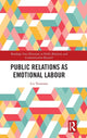 Book cover of: Public Relations as Emotional Labour. By: Liz Yeomans