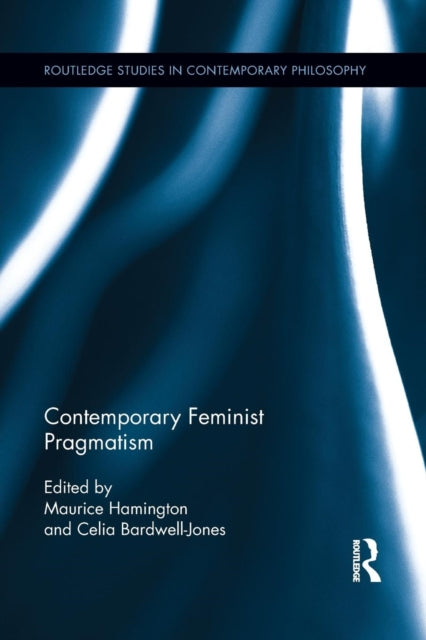 Book cover of: Contemporary Feminist Pragmatism. By: Maurice Hamington