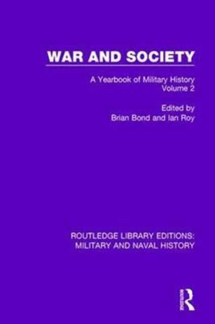 Book cover of: War and Society Volume 2. By: Brian Bond