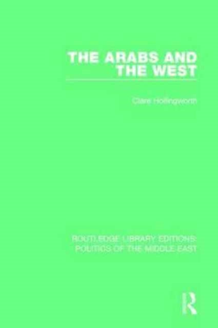 Book cover of: Arabs and the West. By: Clare Hollingworth