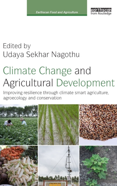 Book cover of: Climate Change and Agricultural Development. By: Udaya Sekhar Nagothu