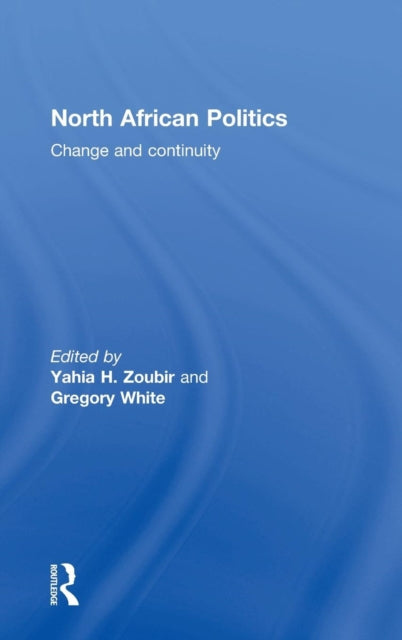 Book cover of: North African Politics. By: Yahia H. Zoubir