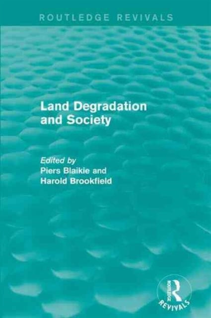 Book cover of: Land Degradation and Society. By: Piers Blaikie