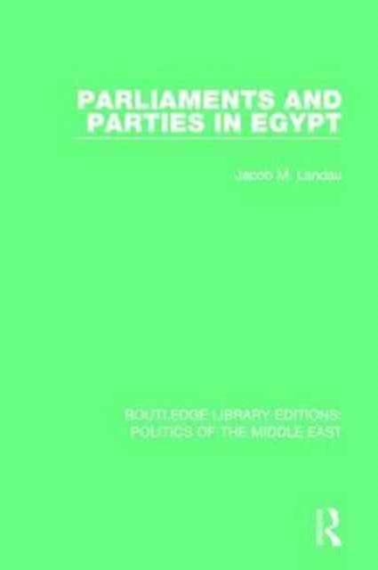 Book cover of: Parliaments and Parties in Egypt. By: Jacob M. Landau