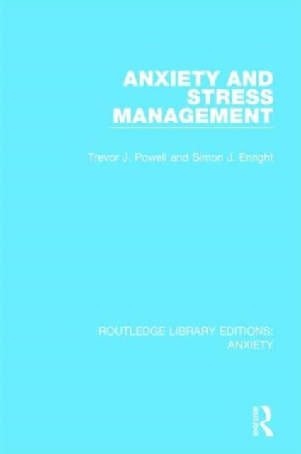 Book cover of: Anxiety and Stress Management. By: Trevor J. Powell