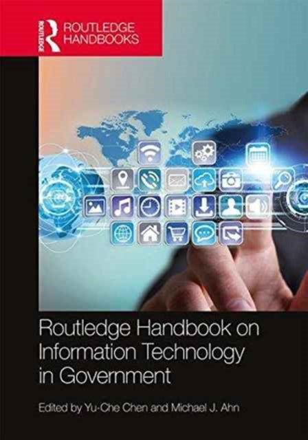 Book cover of: Routledge Handbook on Information Technology in Government. By: Yu-Che Chen