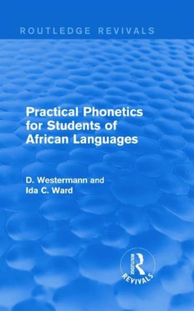 Book cover of: Practical Phonetics for Students of African Languages. By: D. Westermann