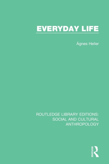 Book cover of: Everyday Life. By: Ágnes Heller