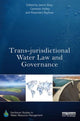 Book cover of: Trans-jurisdictional Water Law and Governance. By: Janice Gray
