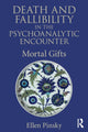 Book cover of: Death and Fallibility in the Psychoanalytic Encounter. By: Ellen Pinsky