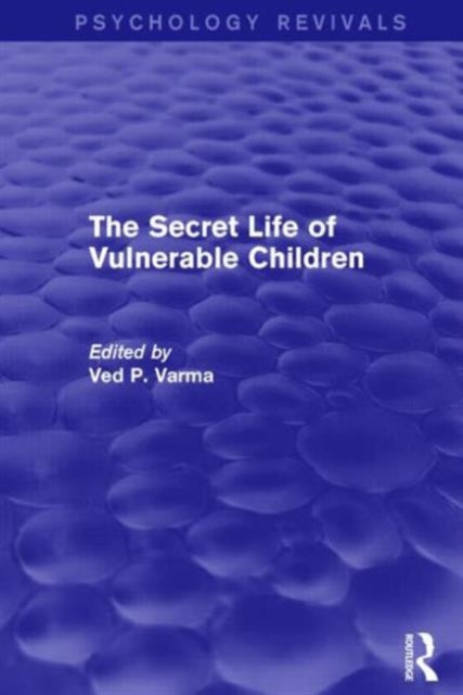 Book cover of: Secret Life of Vulnerable Children. By: Ved P. Varma