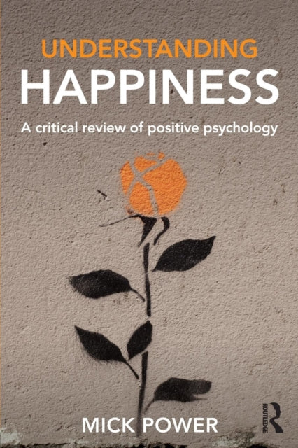 Book cover of: Understanding Happiness. By: Mick Power