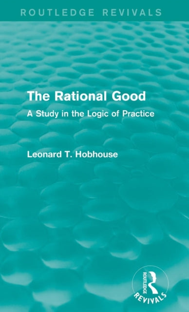 Book cover of: Rational Good. By: Leonard T. Hobhouse