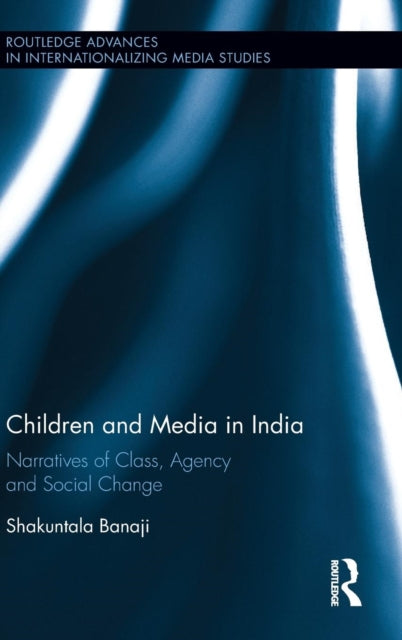Book cover of: Children and Media in India. By: Shakuntala Banaji