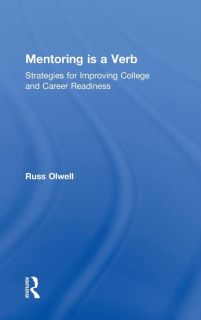 Book cover of: Mentoring is a Verb. By: Russ Olwell