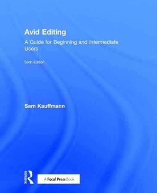 Book cover of: Avid Editing. By: Sam Kauffmann