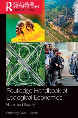 Routledge Handbook of Ecological Economics