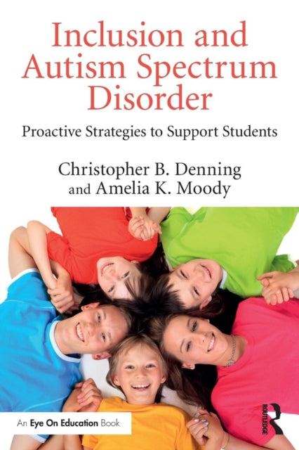 Book cover of: Inclusion and Autism Spectrum Disorder. By: Christopher B. Denning
