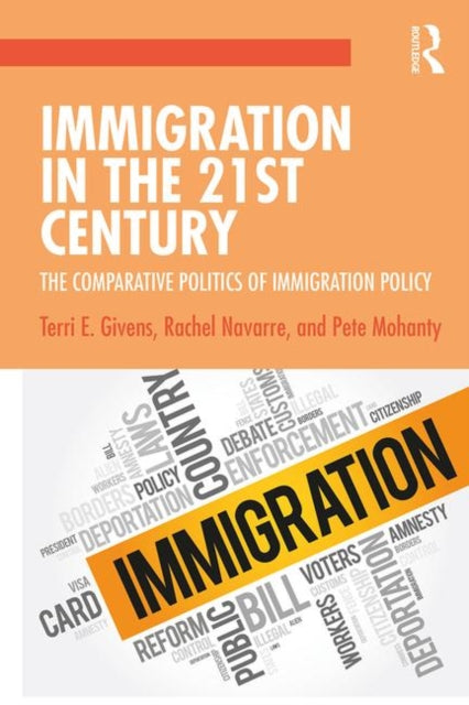 Book cover of: Immigration in the 21st Century. By: Terri E. Givens