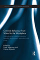 Book cover of: Criminal Behaviour from School to the Workplace. By: Frank Weerman