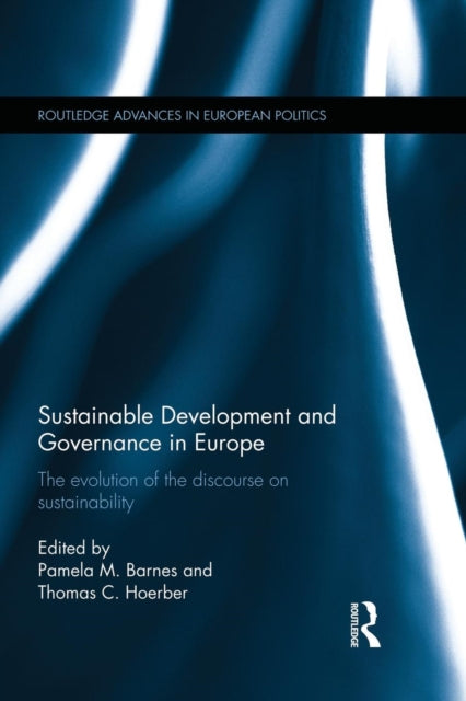 Book cover of: Sustainable Development and Governance in Europe. By: Pamela M. Barnes