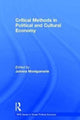 Book cover of: Critical Methods in Political and Cultural Economy. By: Johnna Montgomerie