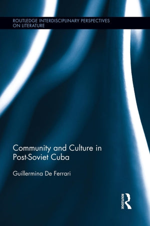 Community and Culture in Post-Soviet Cuba