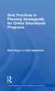Book cover of: Best Practices in Planning Strategically for Online Educational Programs. By: Elliot King