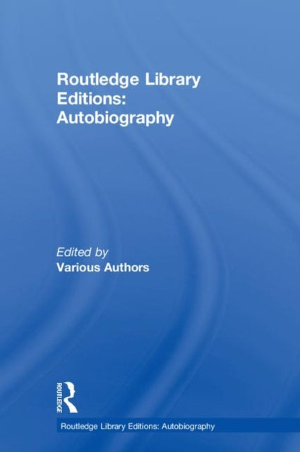 Book cover of: Routledge Library Editions: Autobiography