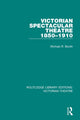 Book cover of: Victorian Spectacular Theatre 1850-1910. By: Michael R. Booth