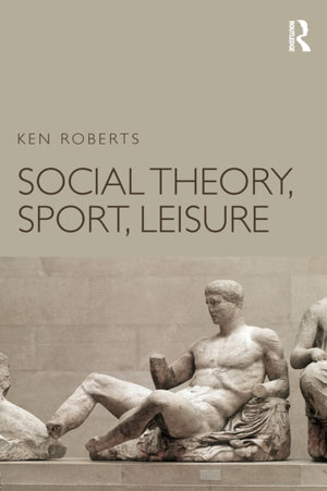 Social Theory, Sport, Leisure