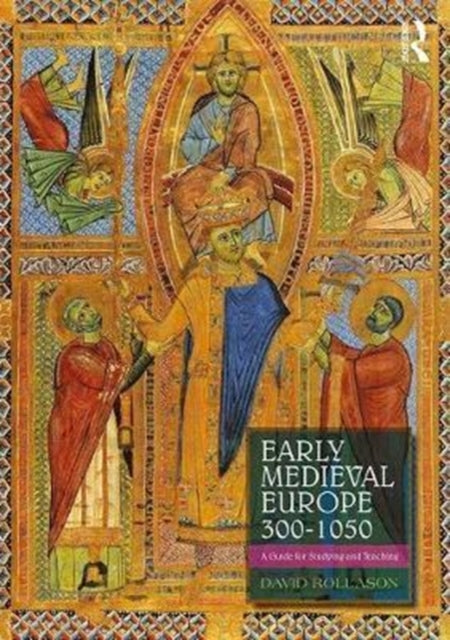 Book cover of: Early Medieval Europe 300–1050. By: David Rollason