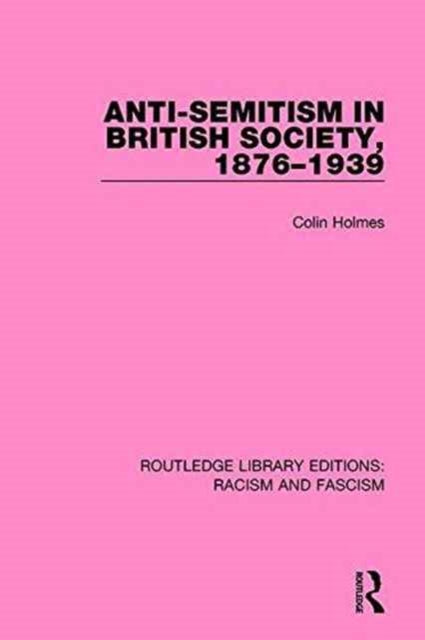 Book cover of: Anti-Semitism in British Society, 1876-1939. By: Colin Holmes