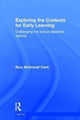 Book cover of: Exploring the Contexts for Early Learning. By: Rory McDowall Clark