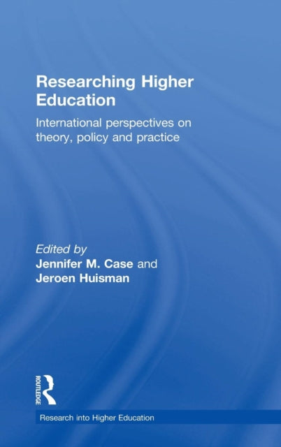 Book cover of: Researching Higher Education. By: Jennifer. M. Case