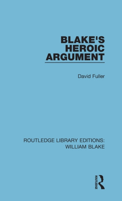 Book cover of: Blake's Heroic Argument. By: David Fuller