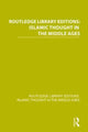 Book cover of: Routledge Library Editions: Islamic Thought in the Middle Ages