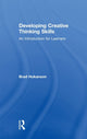 Book cover of: Developing Creative Thinking Skills. By: Brad Hokanson