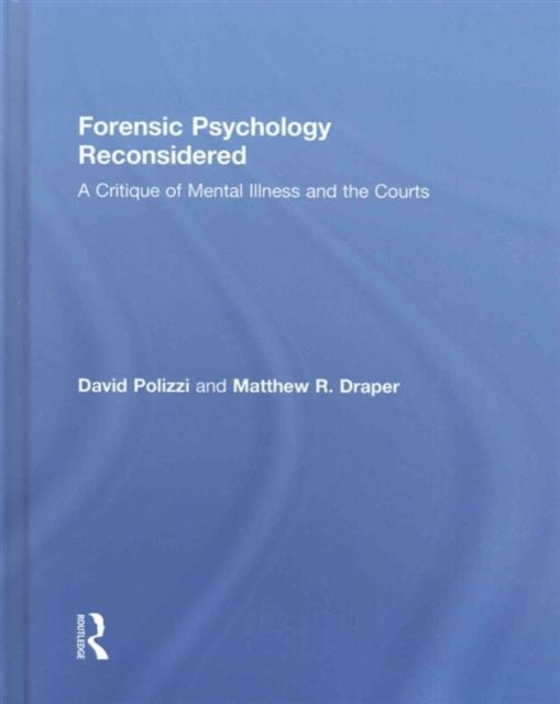Book cover of: Forensic Psychology Reconsidered. By: David Polizzi