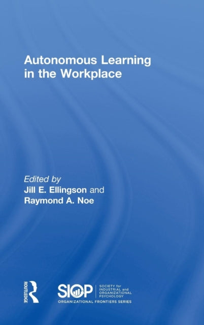 Book cover of: Autonomous Learning in the Workplace. By: Jill E. Ellingson