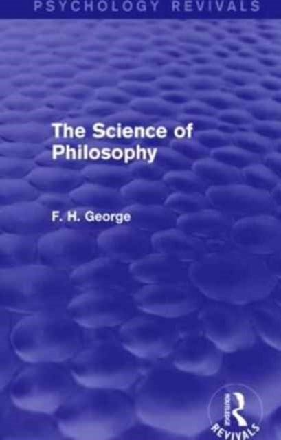 Book cover of: Science of Philosophy. By: F. H. George