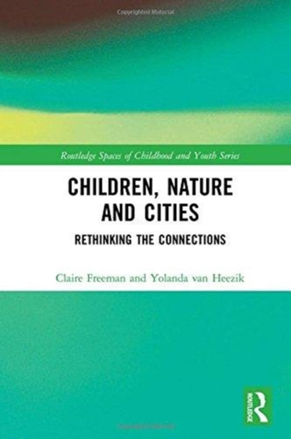 Book cover of: Children, Nature and Cities. By: Claire Freeman