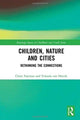 Book cover of: Children, Nature and Cities. By: Claire Freeman