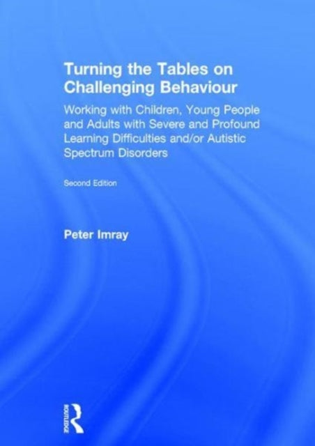 Book cover of: Turning the Tables on Challenging Behaviour. By: Peter Imray