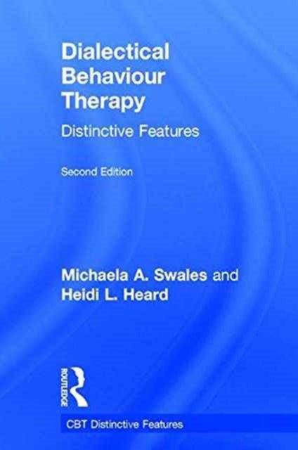 Book cover of: Dialectical Behaviour Therapy. By: Michaela A. Swales