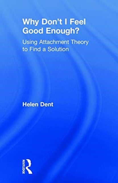 Book cover of: Why Don't I Feel Good Enough?. By: Helen Dent