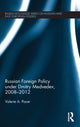 Book cover of: Russian Foreign Policy under Dmitry Medvedev, 2008-2012. By: Valerie Pacer