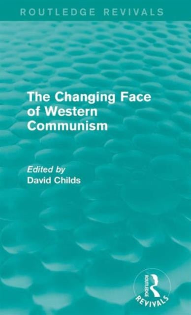 Book cover of: Changing Face of Western Communism. By: David Childs